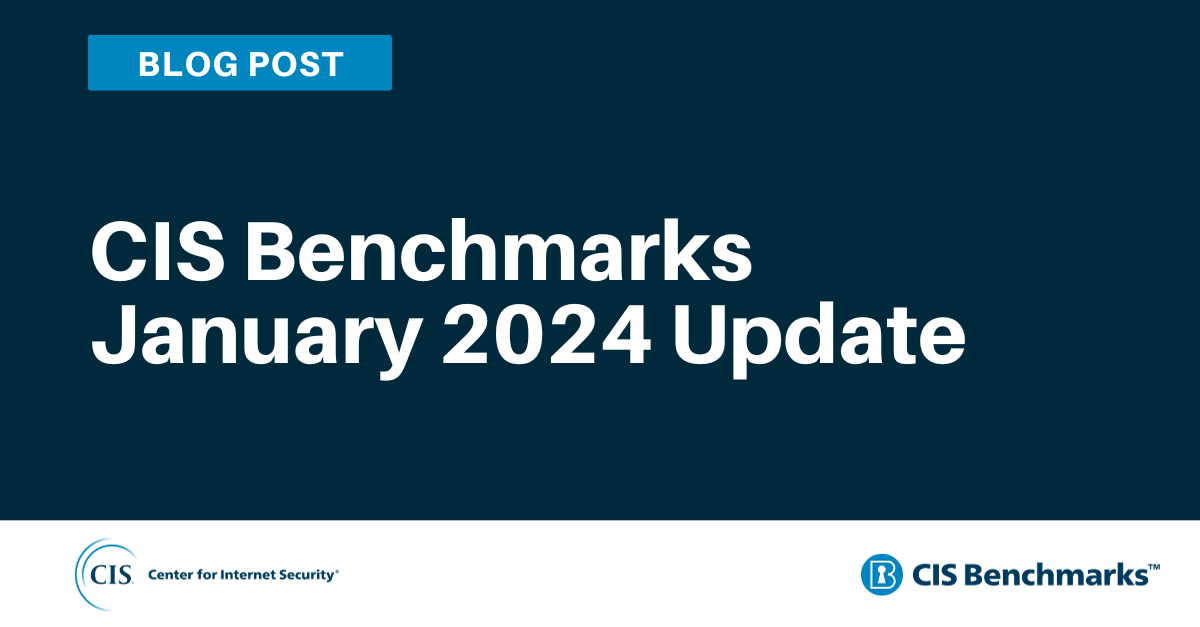 CIS Benchmarks January 2024 Update