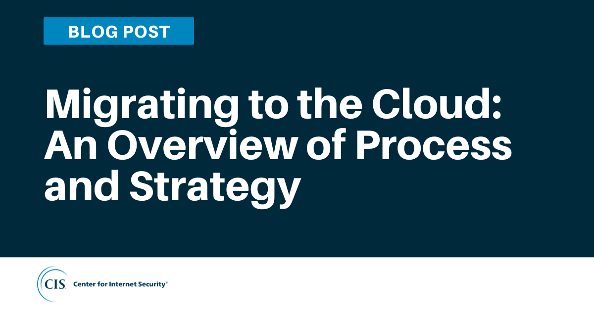 Migrating to the Cloud: An Overview of Process and Strategy