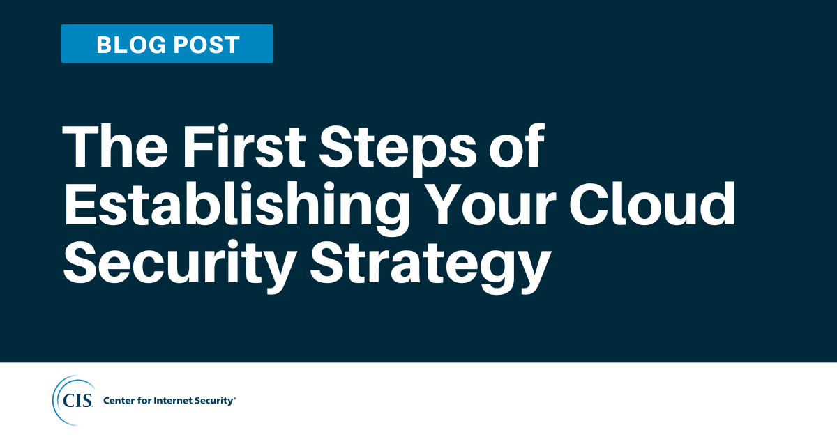 The First Steps of Establishing Your Cloud Security Strategy