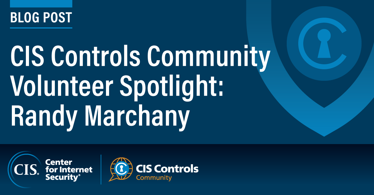 CIS Controls Volunteer Spotlight: Randy Marchany