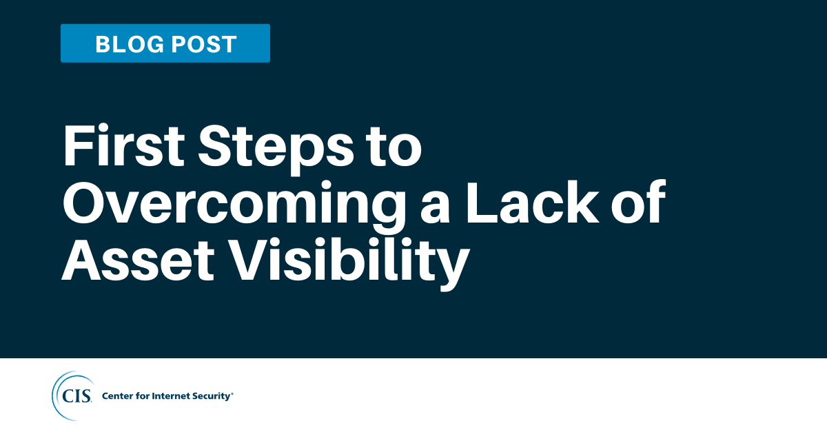 First Steps to Overcoming a Lack of Asset Visibility