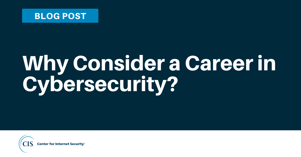 Why consider a career in cybersecurity blog image