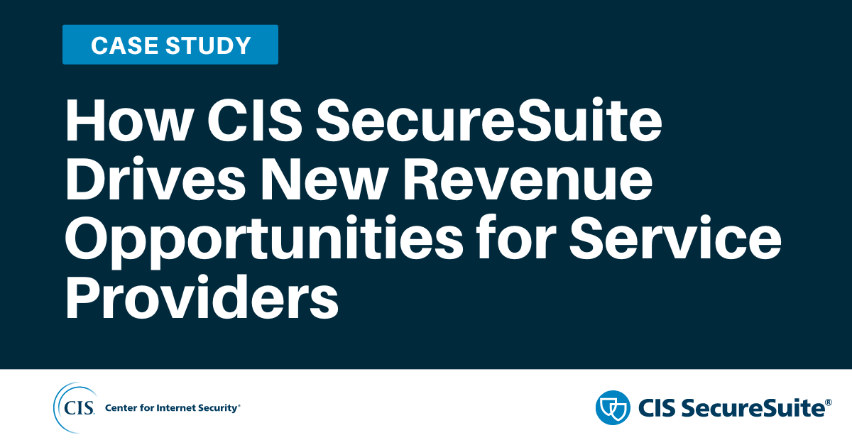 How CIS SecureSuite Drives New Revenue Opportunities for Service Providers