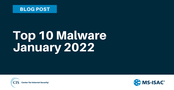 top 10 malware January 2022