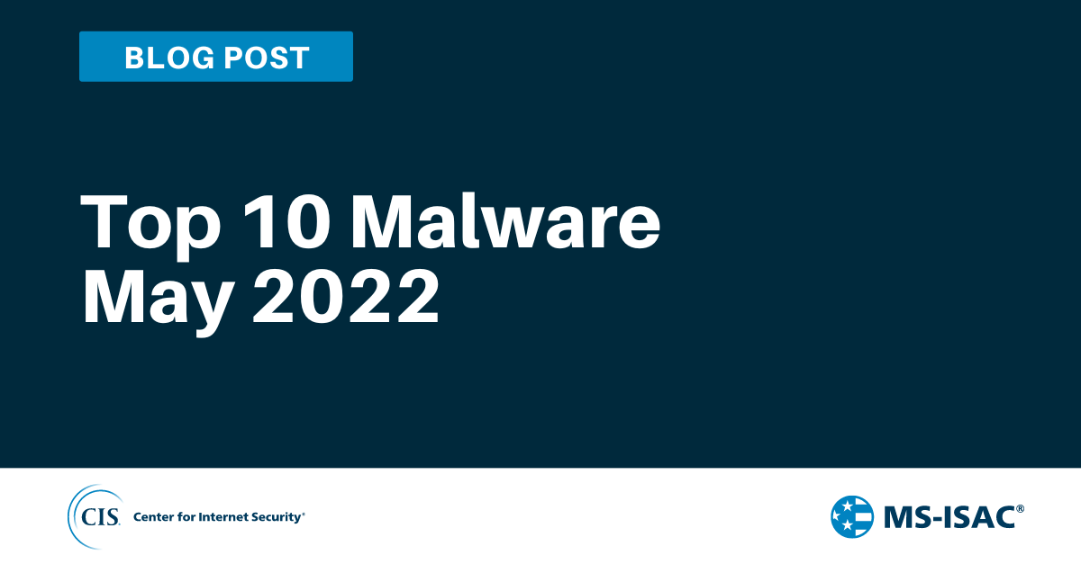 Top 10 Malware May 2022 blog thumbnail