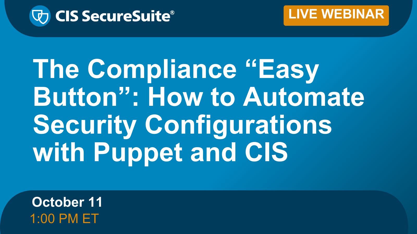 The Compliance “Easy Button”: How to Automate Security Configurations with Puppet and CIS 