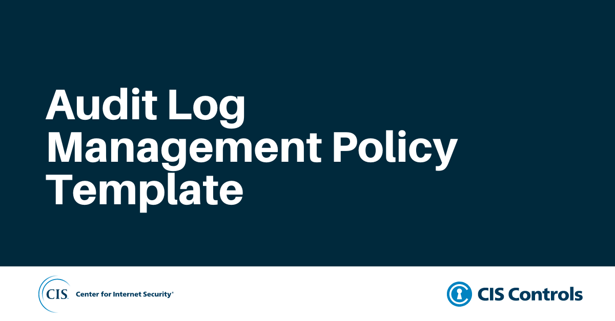 Audit Log Management Policy Template for CIS Control 8