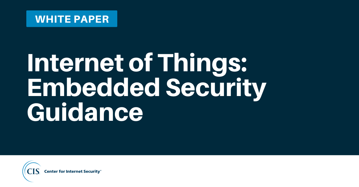 Internet of Things: Embedded Security Guidance