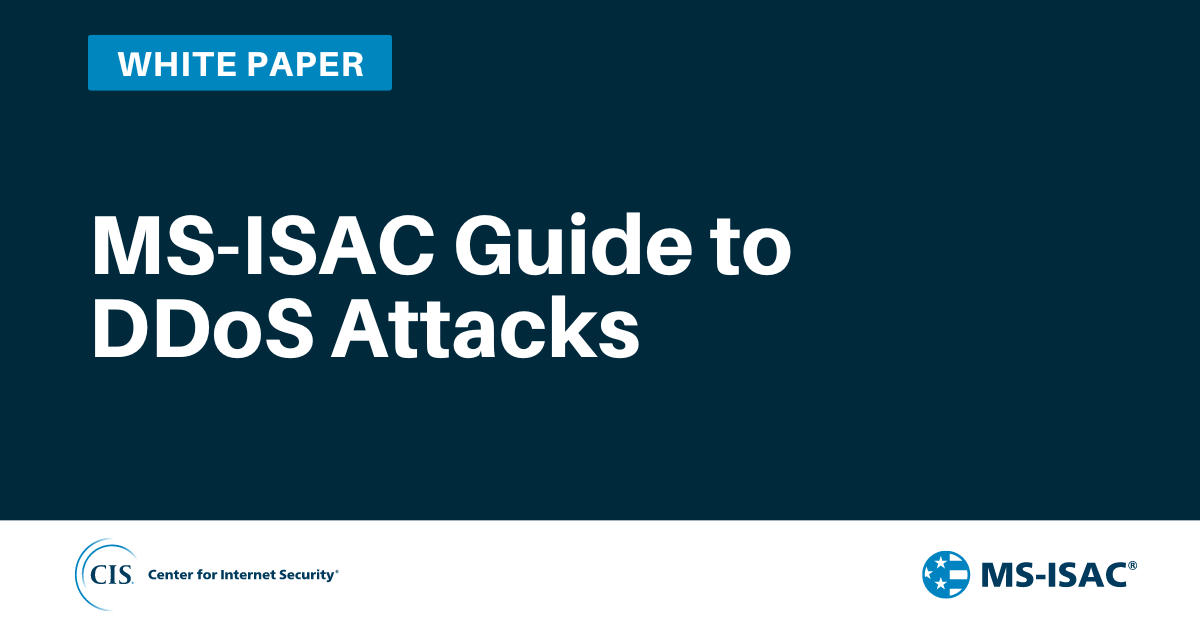 MS-ISAC Guide to DDoS Attacks