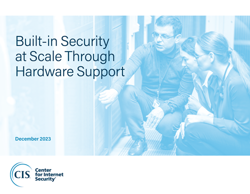 CIS SecureSuite Built-in Security at Scale through Hardware Support white paper