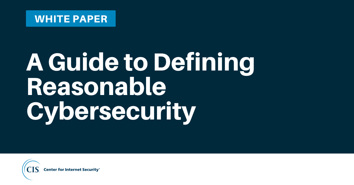 Reasonable Cybersecurity Guide