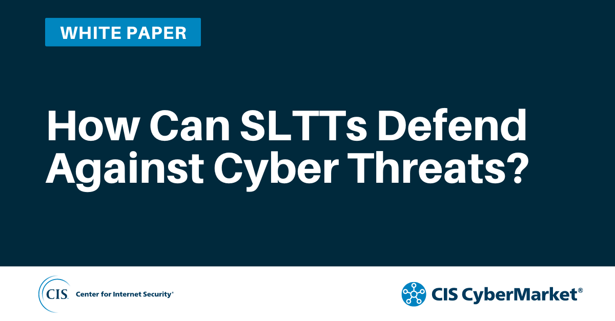 How Can SLTTs Defend Against Cyber Threats?