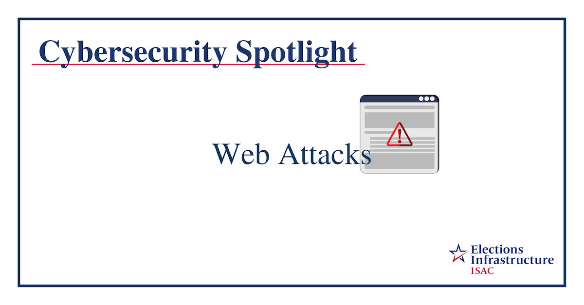 Election Security Spotlight – Web Attacks