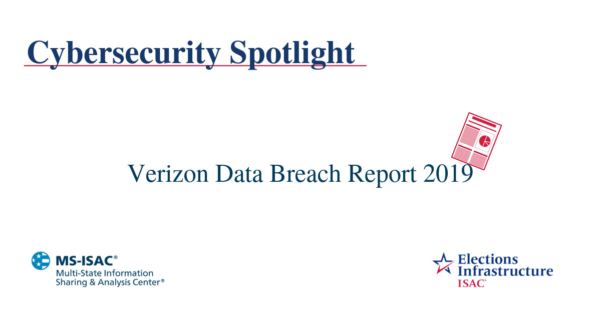 Election Security Spotlight – Verizon Data Breach Report 2019