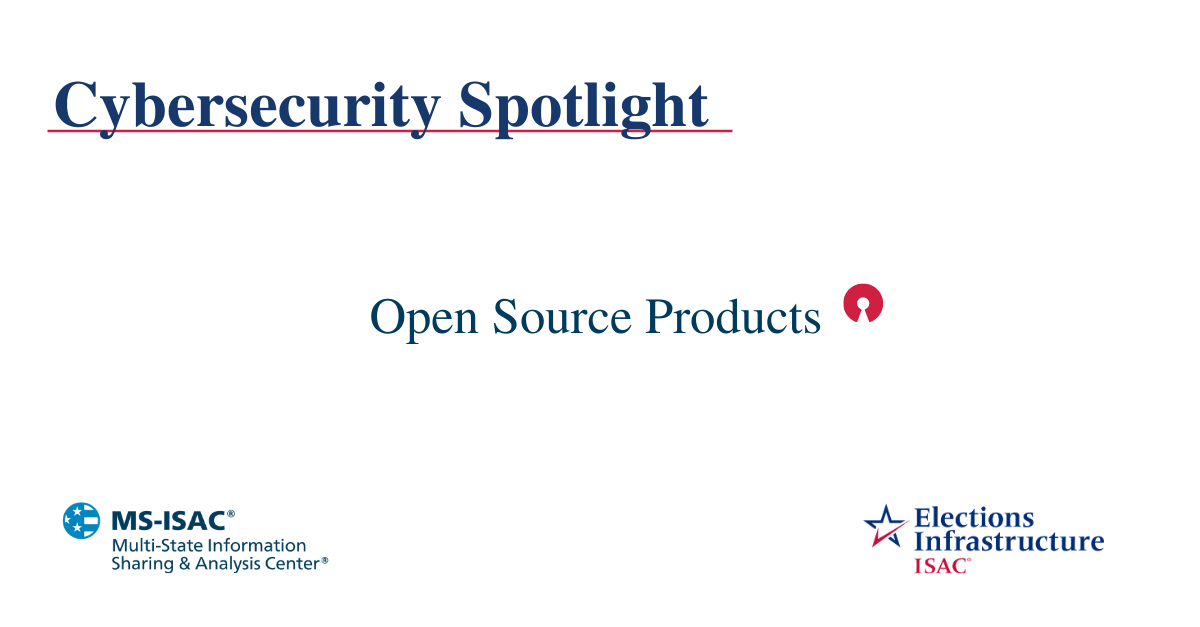 Election Security Spotlight – Open Source Products