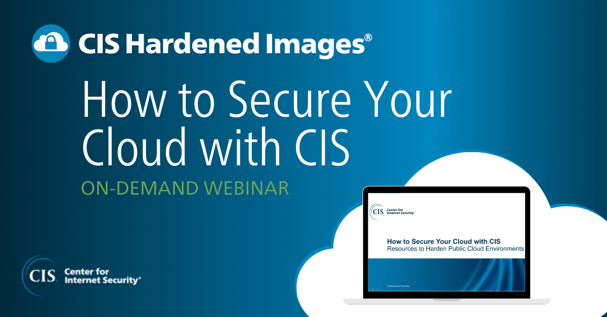 On-Demand Webinar: How to Secure Your Cloud with CIS