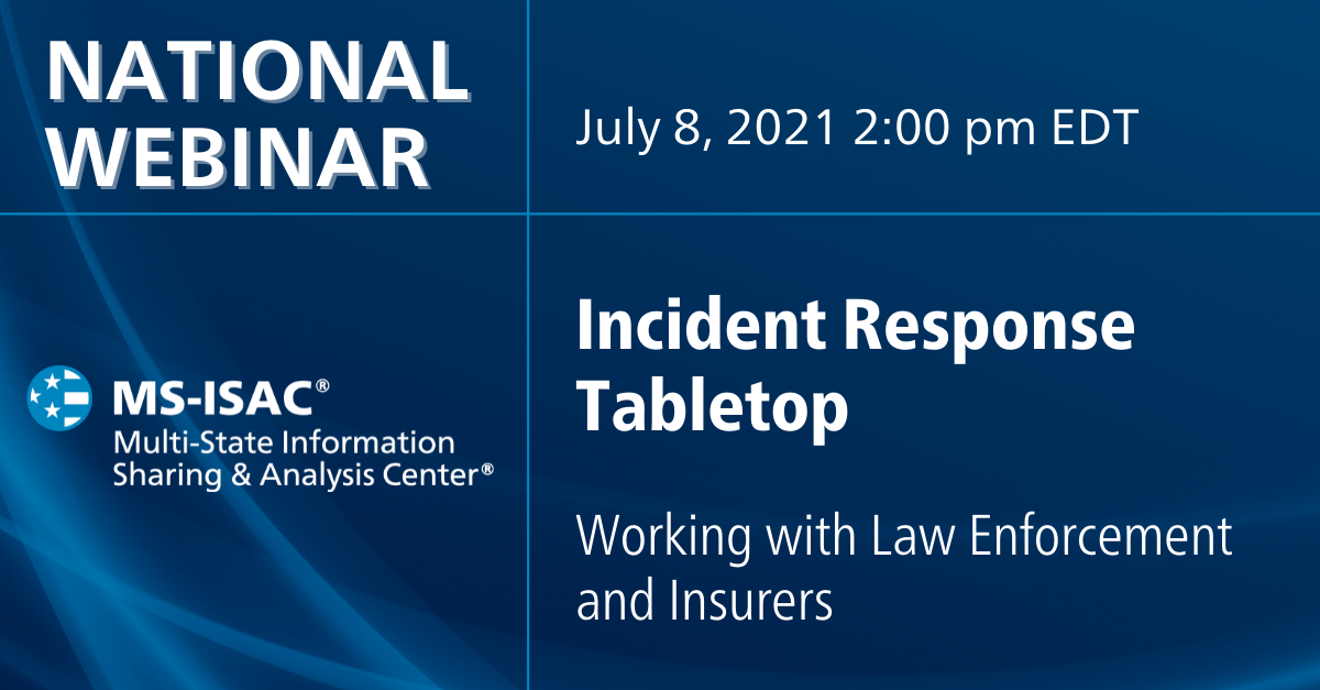 Incident Response Tabletop: Working with Law Enforcement and Insurers