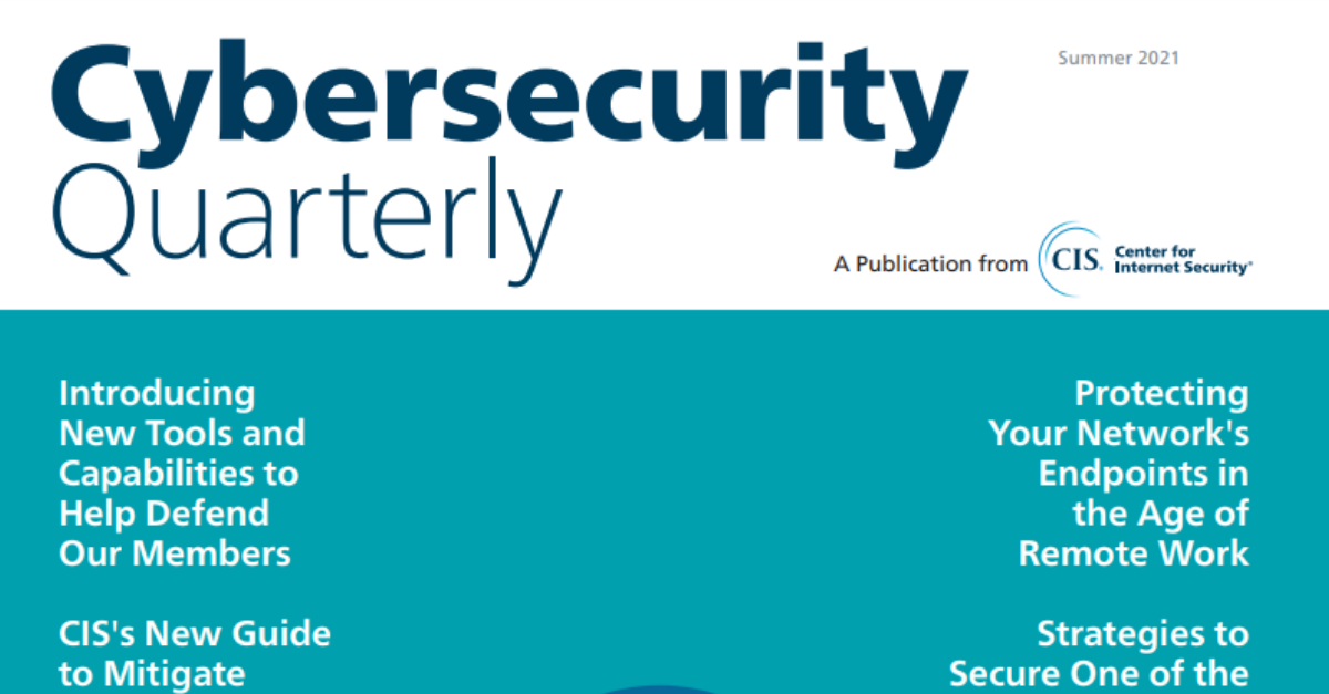 Cybersecurity Quarterly Summer 2021