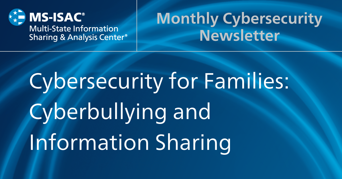 Cybersecurity for Families: Cyberbullying and Information Sharing
