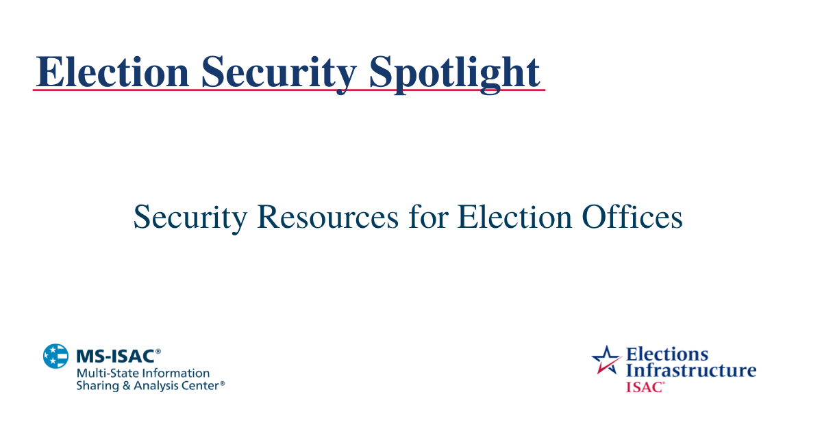 Security Resources for Election Offices
