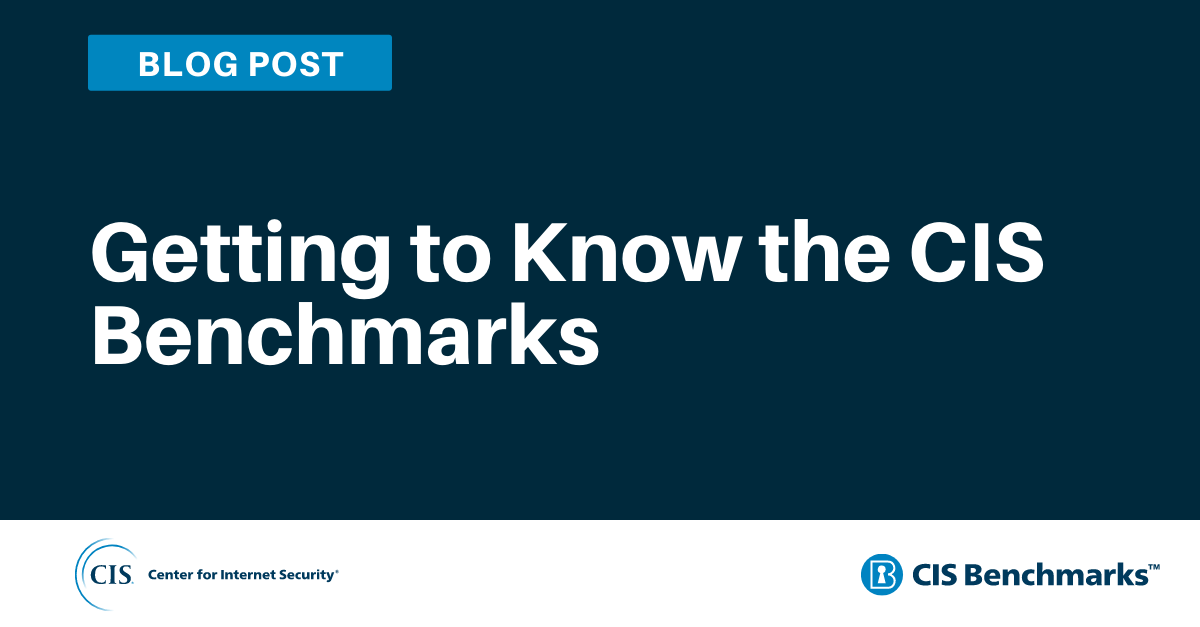Getting to Know the CIS Benchmarks blog graphic